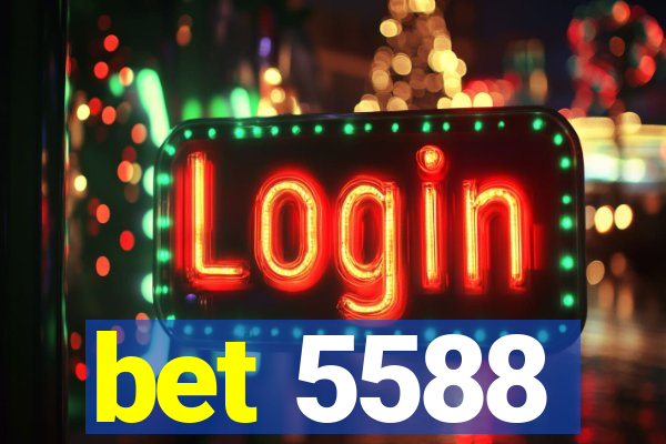 bet 5588